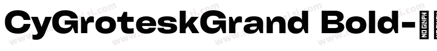 CyGroteskGrand Bold字体转换